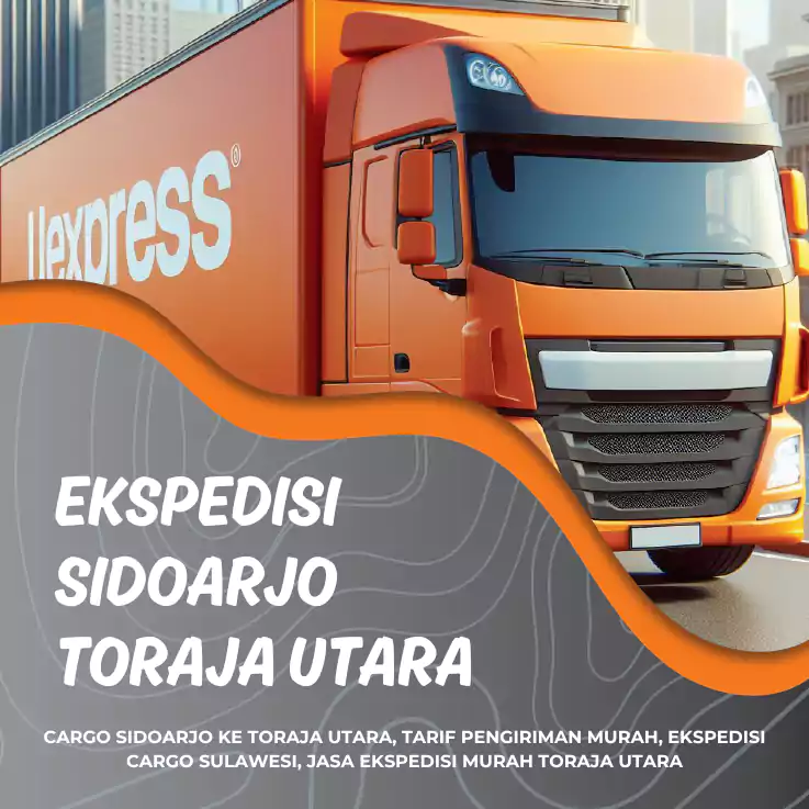 Ekspedisi Sidoarjo Toraja Utara Uexpress