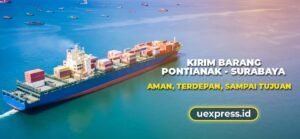 Ekspedisi Pontianak Surabaya Terbaik Untuk Anda