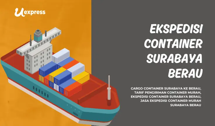 Ekspedisi Container Surabaya Berau