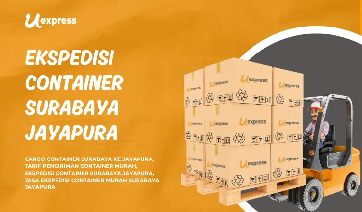 Ekspedisi Container Surabaya Jayapura