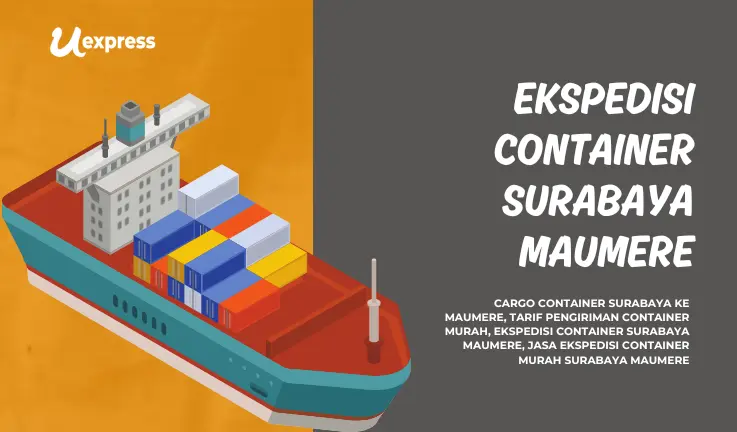 Ekspedisi Container Surabaya Maumere