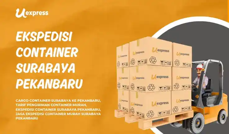 Ekspedisi Container Surabaya Pekanbaru