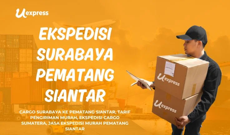 Ekspedisi Surabaya Pematang Siantar