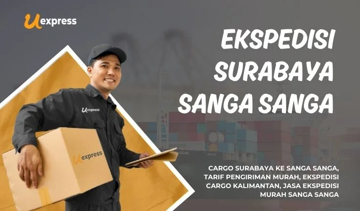 Ekspedisi Surabaya Sanga Sanga