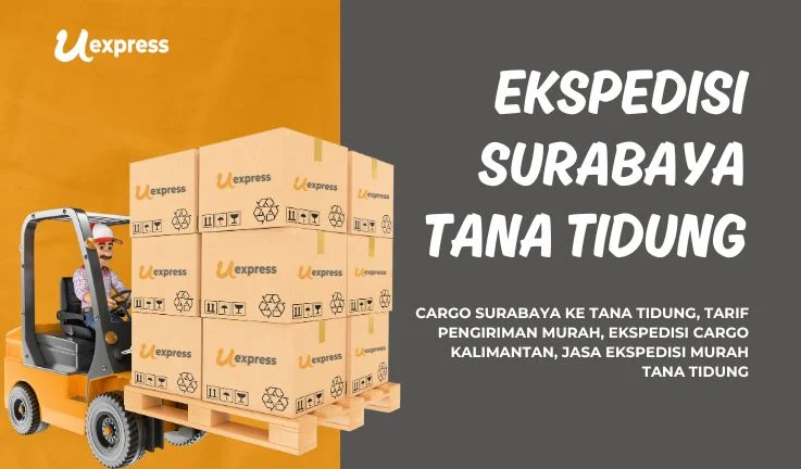 Ekspedisi Surabaya Tana Tidung