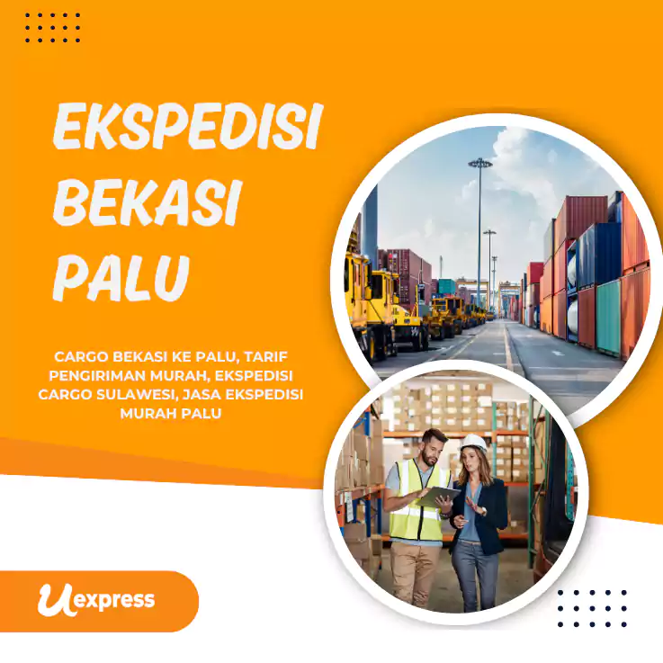 Ekspedisi Bekasi Palu Murah